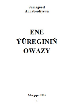Ene ýüreginiň owazy